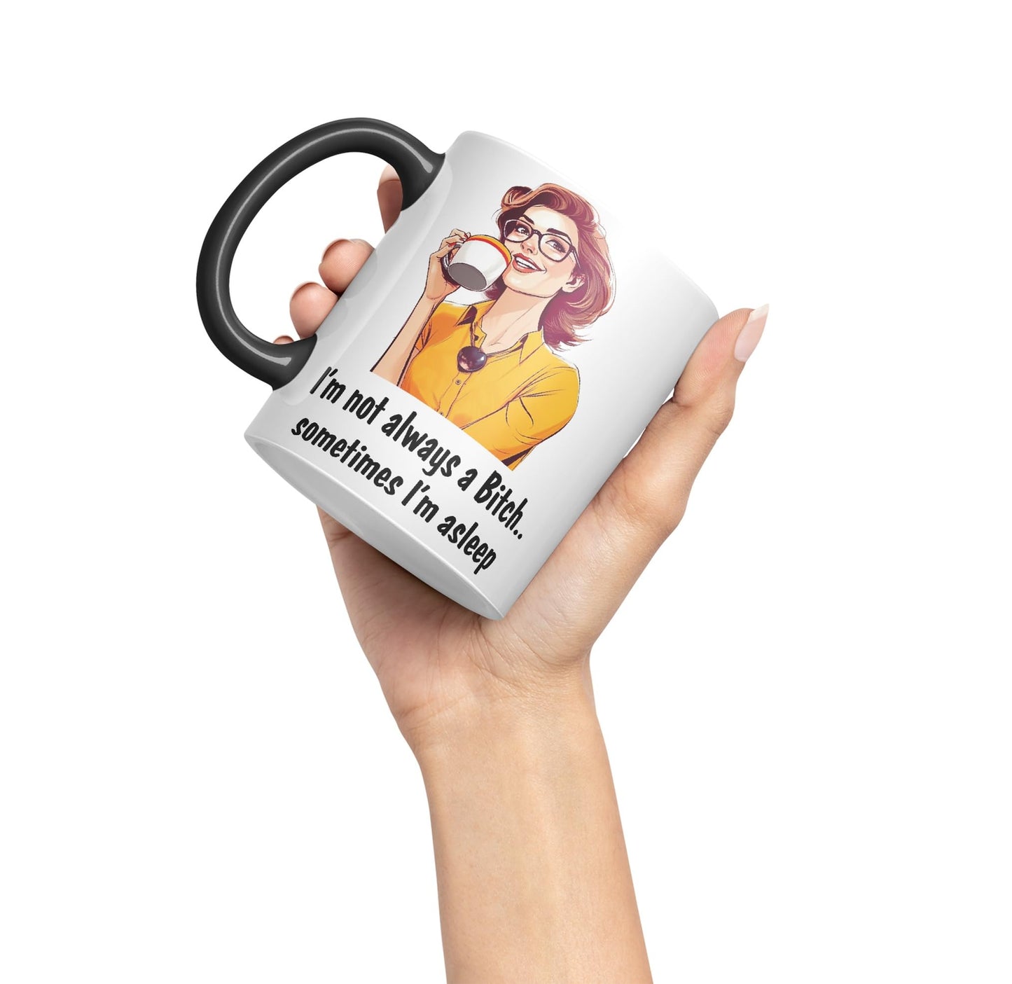 I'm not Always a Bitch.. Sometimes I'm Asleep Sarcastic Joke Ceramic Coloured Mug Cup for Tea Coffee Hot Brew 330ml 11 Oz