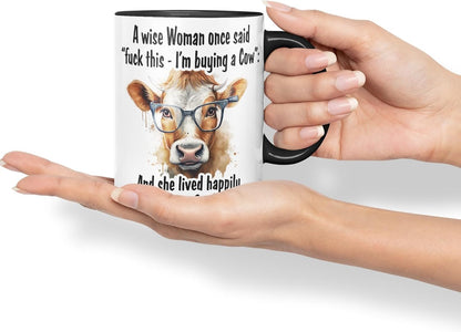 Vixar A Wise Woman Once Said I’m Buying a Cow – Coloured Ceramic Mug Cup Gift, 11oz (Black)