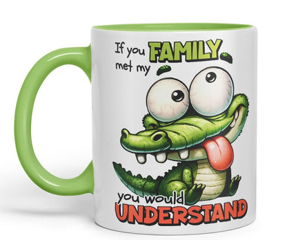Vixar If You Met My Family You Would Understand Coloured Ceramic Mug Cup 11oz Funny Sarcastic Gift (Black)