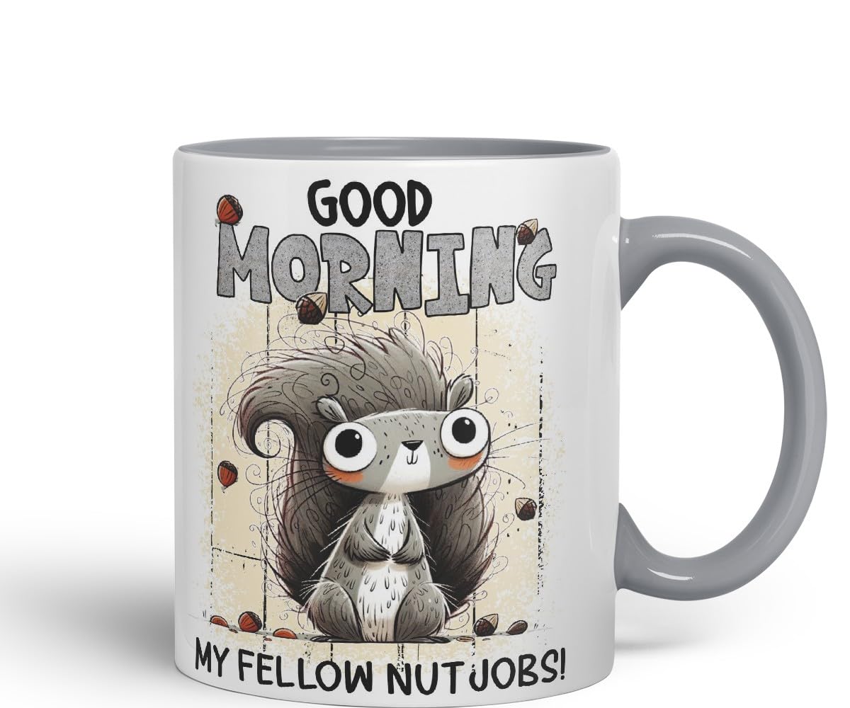 Vixar Good Morning My Fellow Nutjobs Funny Squirrel Coloured Mug Cup 11oz (Black)