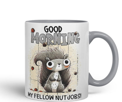 Vixar Good Morning My Fellow Nutjobs Funny Squirrel Coloured Mug Cup 11oz (Black)