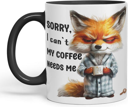 Vixar Sorry, My Coffee Needs Me Sarcastic Fox Coloured Ceramic Mug Cup Gift 11oz (Black)