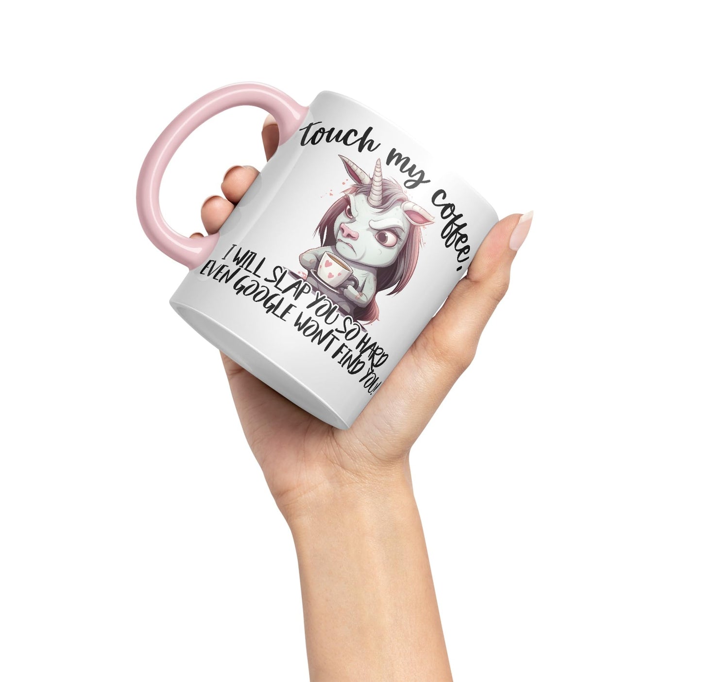 Touch My Coffee, I Will Slap You so Hard… Unicorn Joke sarkasm Sarcastic Ceramic Coloured Mug Cup for Tea Coffee Hot Brew 330ml 11Oz Gift