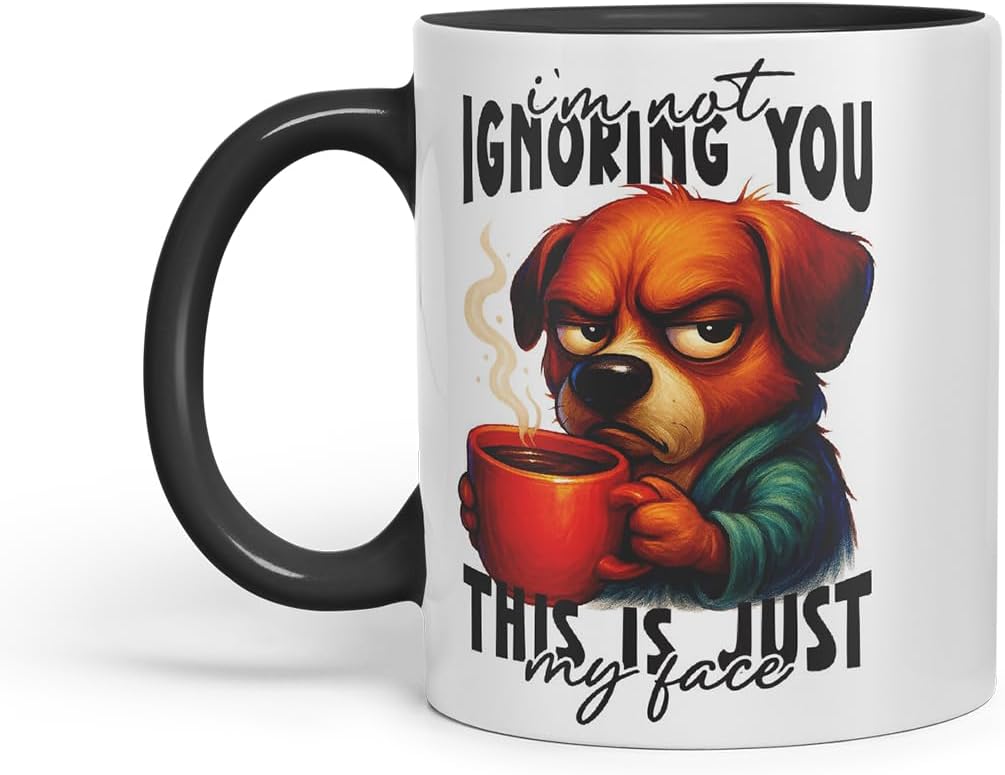 Vixar I'm Not Ignoring You This is Just My Face Funny Dog Mug – Coloured Ceramic Mug Cup Gift, 11oz (Black)