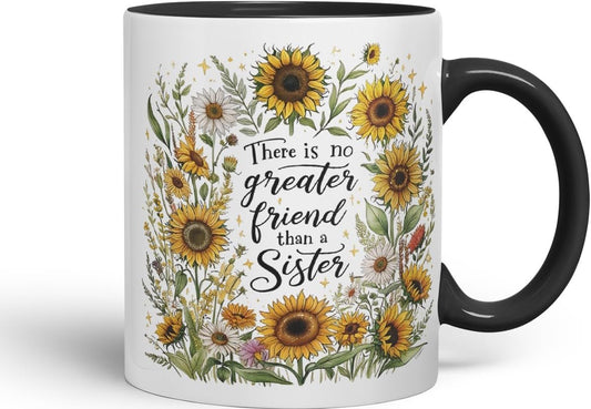 Vixar There is No Greater Gift Than Sisters Coloured Mug Cup Floral Sister Gift 11oz (Black)