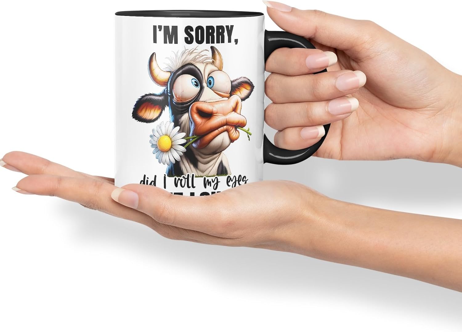 Vixar I’m Sorry – Did I Roll My Eyes Out Loud? Coloured Ceramic Mug Cup 11oz Funny Sarcastic Gift (Black)