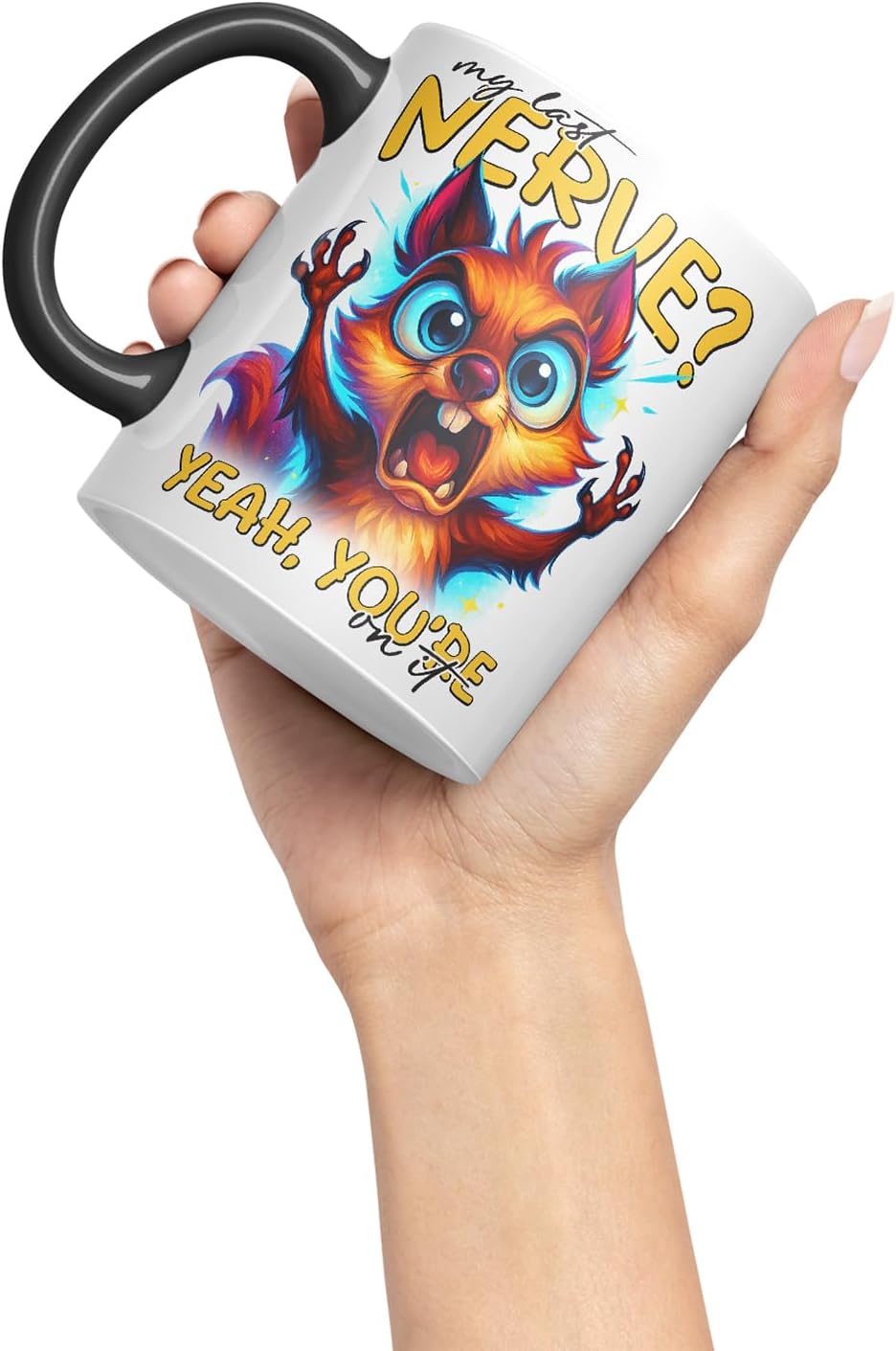 Vixar My Last Nerve Yeah You're On It Sarcastic Squirrel – Coloured Ceramic Mug Cup Gift, 11oz (Black)
