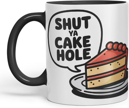 Vixar Shut Ya Cake Hole Funny Cake Mug – Coloured Ceramic Mug Cup Gift, 11oz (Black)