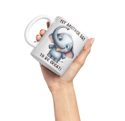 Hey Another Day to be Great Elephant, Joke sarkasm Sarcastic Ceramic Coloured Mug Cup for Tea Coffee Hot Brew 330ml 11Oz Gift