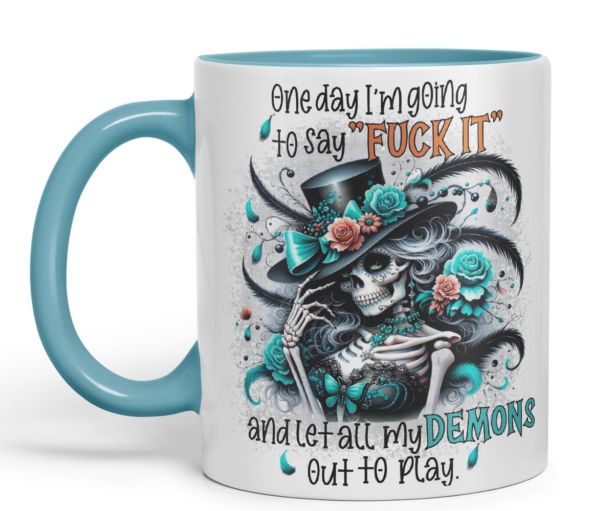 Vixar One Day I’m Going to Say F*** It and Let All My Demons Out to Play Gothic Skeleton Coloured Mug Cup 11oz (Black)
