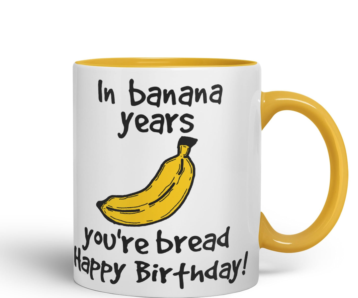 in Banana Years You're Bread Happy Birthday!, Mouse Joke sarkasm Sarcastic Ceramic Coloured Mug Cup for Tea Coffee Hot Brew 330ml 11Oz Gift