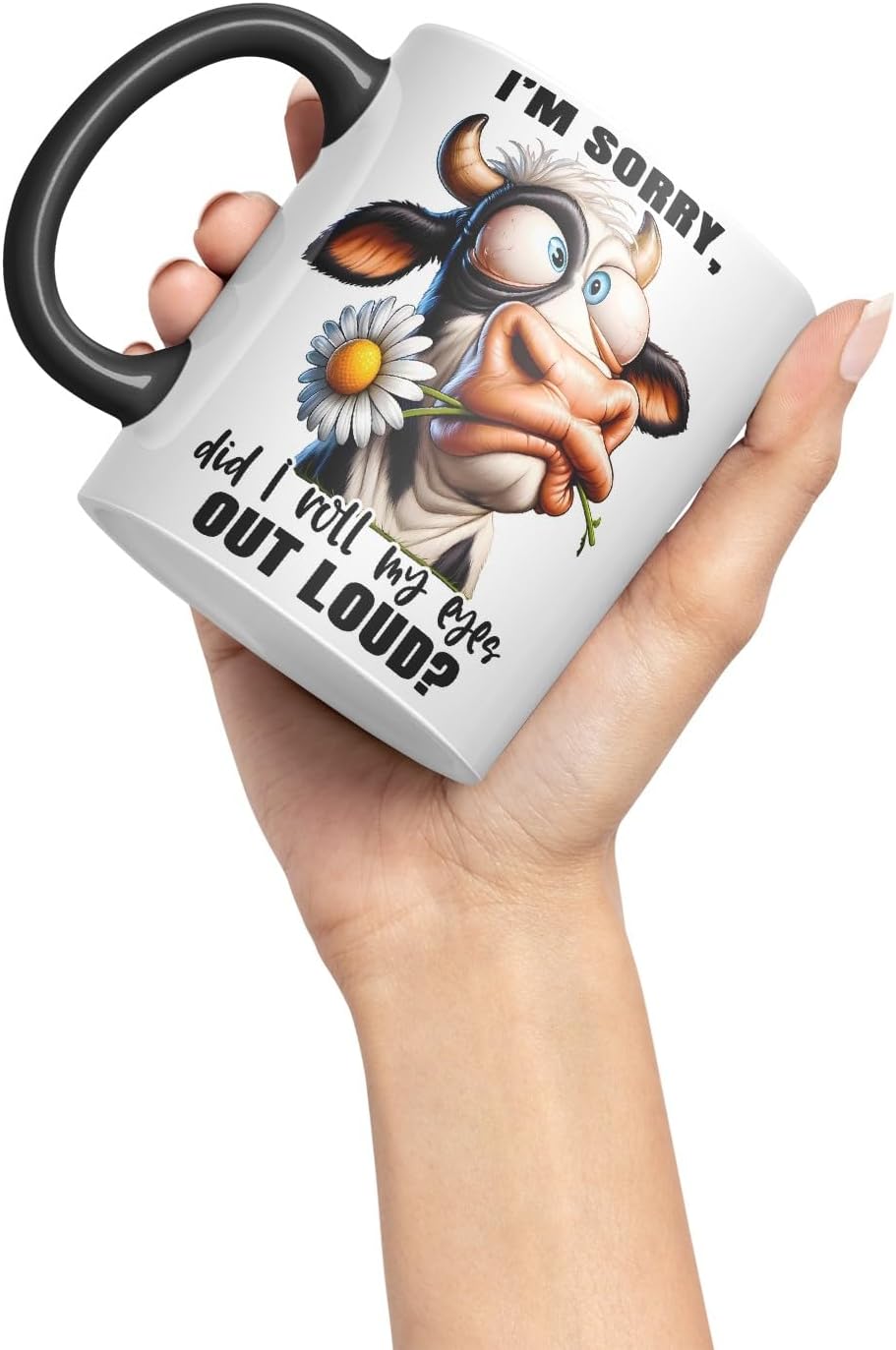 Vixar I’m Sorry – Did I Roll My Eyes Out Loud? Coloured Ceramic Mug Cup 11oz Funny Sarcastic Gift (Black)