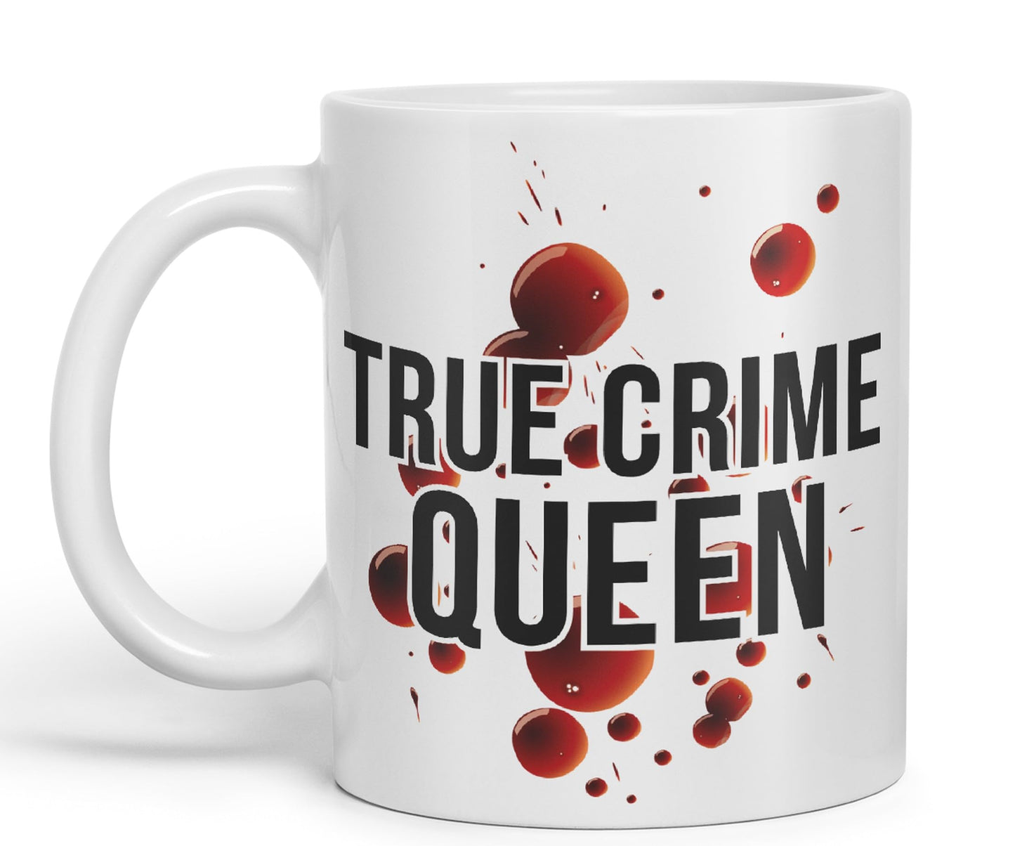 True Crime Queen Joke Sarcastic Ceramic Coloured Mug Cup for Tea Coffee Hot Brew 330ml 11Oz Gift