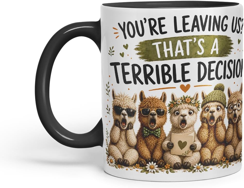 Vixar You're Leaving Us That's a Terrible Decision Mug – Funny Coworker Leaving Colleague Goodbye Gift, 11oz (Black)