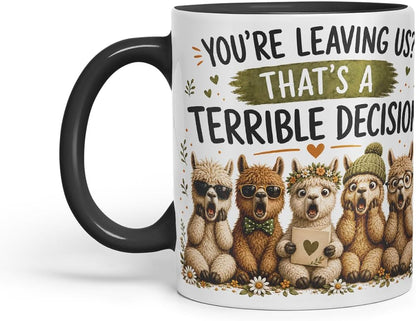 Vixar You're Leaving Us That's a Terrible Decision Mug – Funny Coworker Leaving Colleague Goodbye Gift, 11oz (Black)