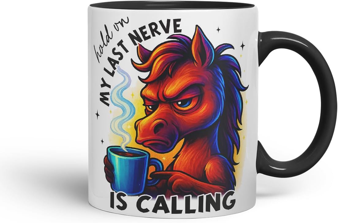 Vixar Hold On My Last Nerve is Calling Funny Horse Coffee Mug – Coloured Ceramic Mug Cup Gift, 11oz (Black)