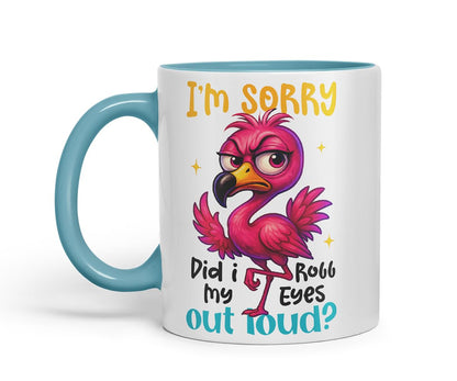 Vixar I'm Sorry Did I Roll My Eyes Out Loud Sarcastic Flamingo – Coloured Ceramic Mug Cup Gift, 11oz (Black)