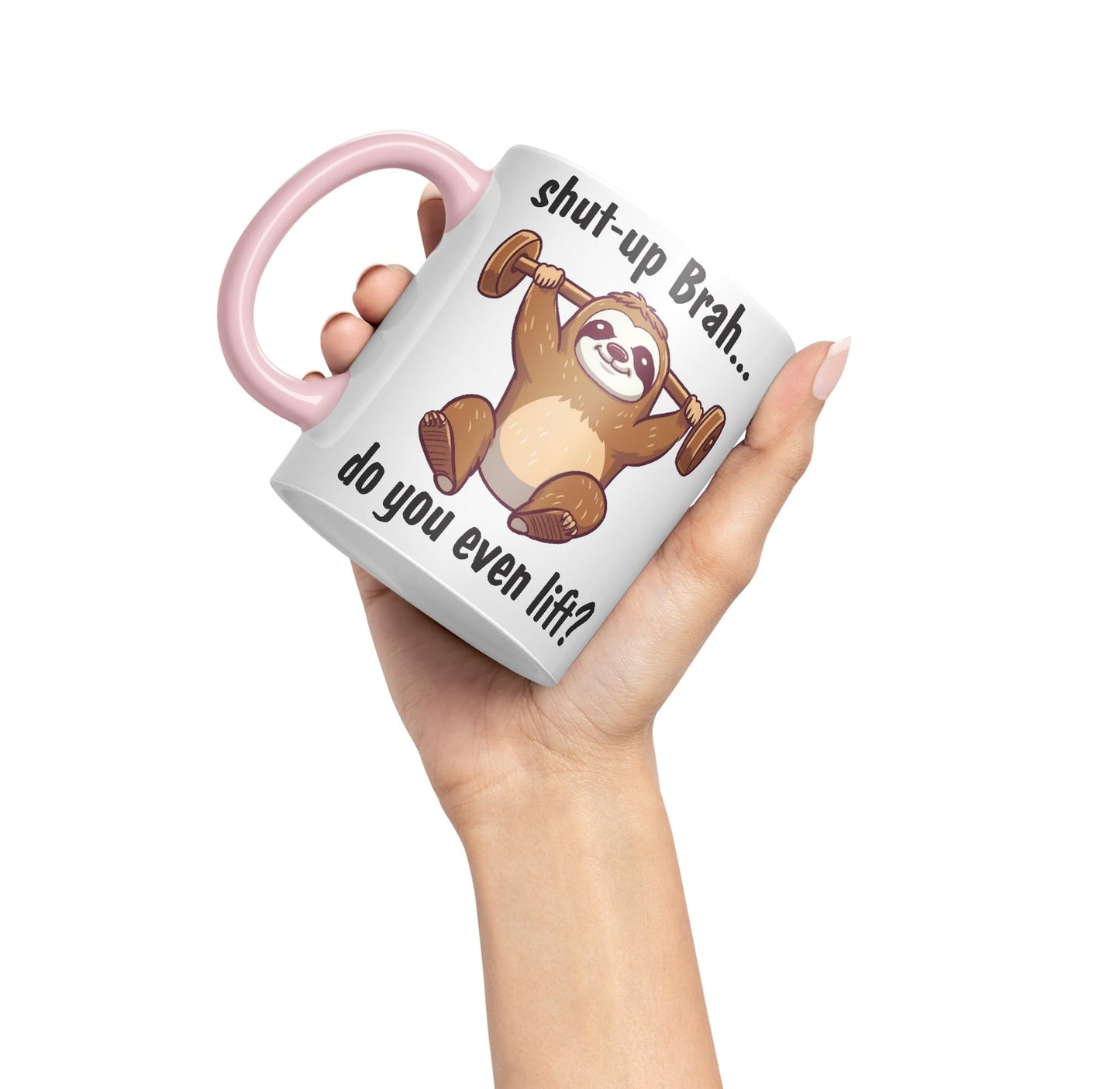 Shut-up Brah.. Do You Even Lift Sloth Gift Sarcastic Joke Ceramic Coloured Mug Cup for Tea Coffee Hot Brew 330ml 11Oz