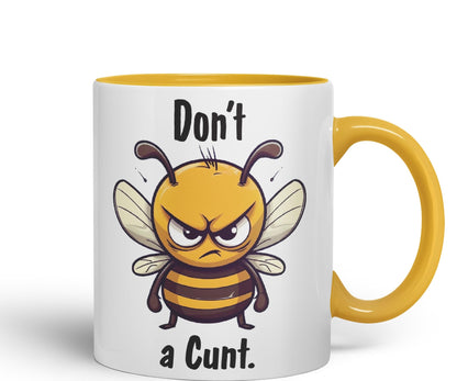 Don't be a Cun't Joke Sarcastic bee Ceramic Coloured Mug Cup for Tea Coffee Hot Brew 330ml 11Oz
