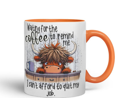 Vixar Waiting for The Coffee to Remind Me I Can’t Afford to Quit My Job Funny Highland Cow Coloured Mug Cup 11oz (Black)