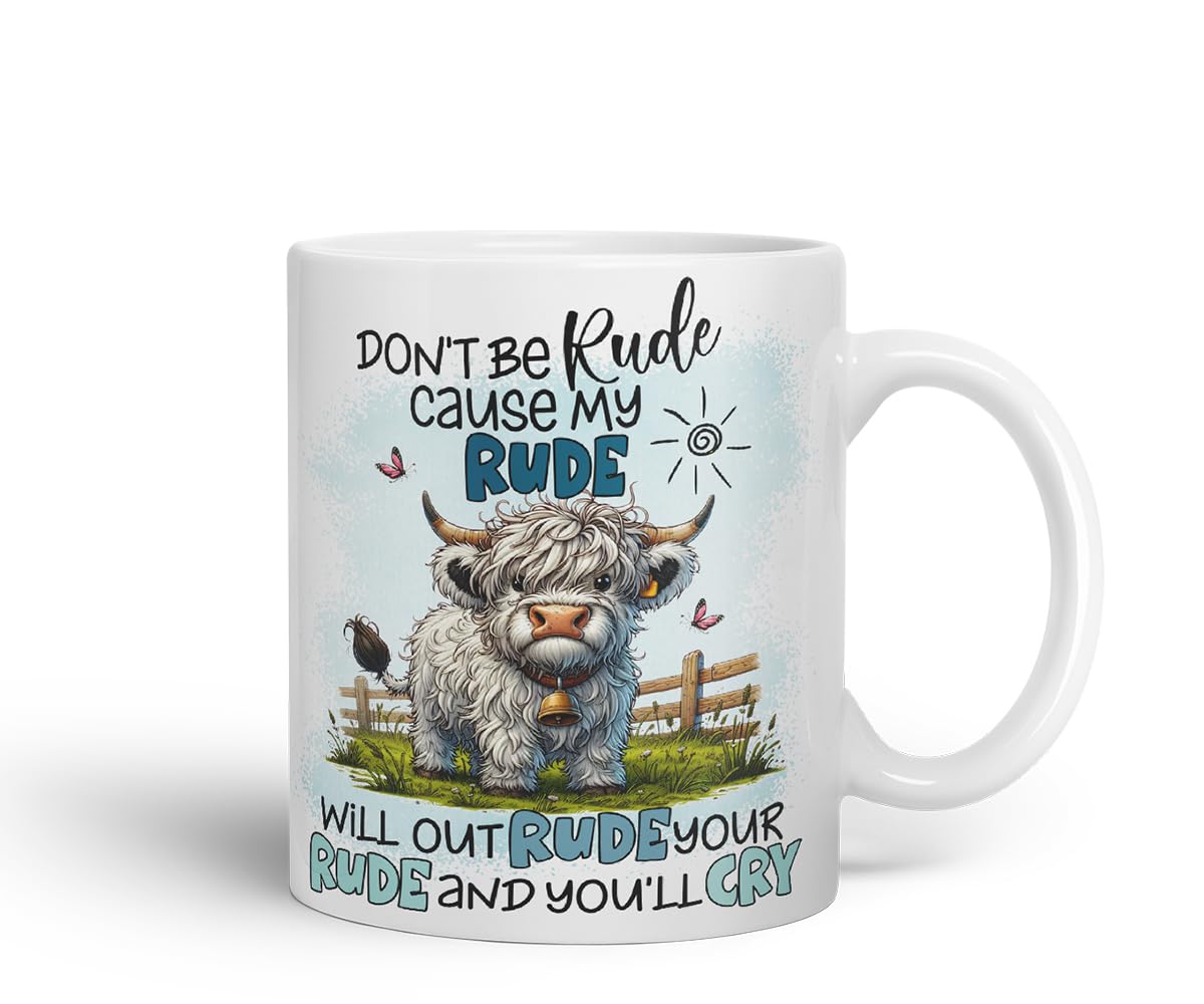 Vixar Don't Be Rude Cause My Rude Will Outrude Your Rude Funny Highland Scottish Cow – Coloured Ceramic Mug Cup Gift, 11oz (Black)