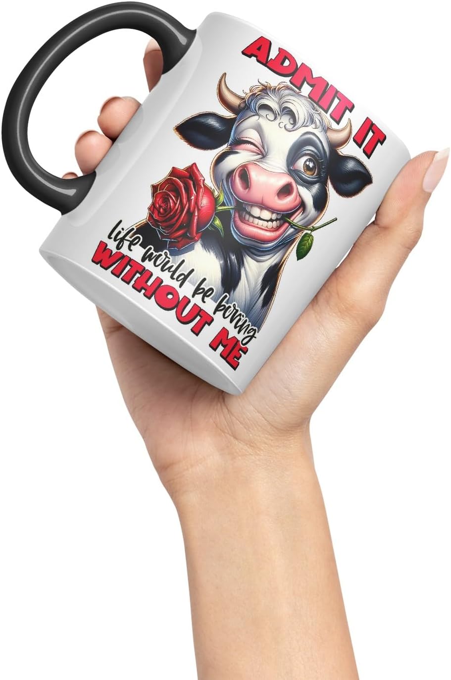 Vixar Admit It – Life Would Be Boring Without Me Coloured Ceramic Mug Cup 11oz Funny Sarcastic Gift (Black)