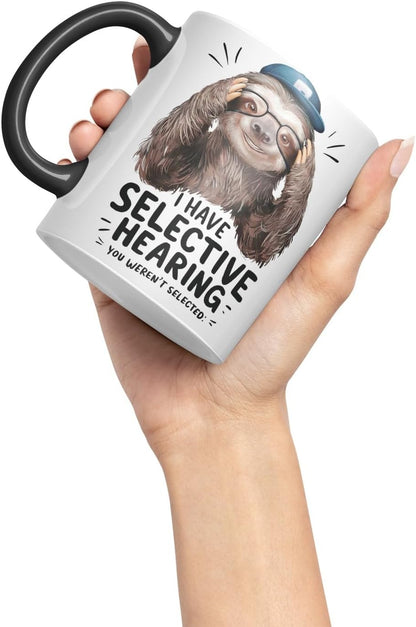 Vixar I Have Selective Hearing (You Weren’t Selected) Sarcastic Sloth Coloured Ceramic Mug Cup Gift, 11oz (Black)
