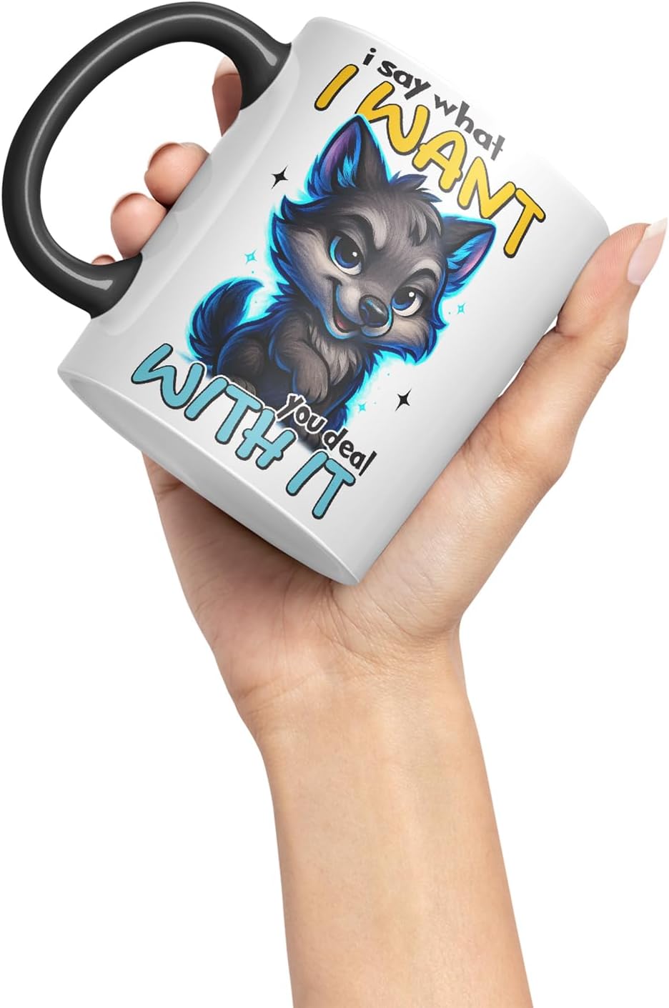 Vixar I Say What I Want You Deal with It Funny Wolf Mug – Coloured Ceramic Mug Cup Gift, 11oz (Black)