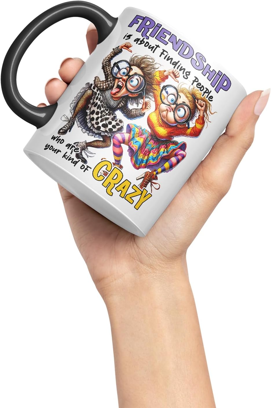 Vixar Friendship is About Finding Your Kind of Crazy Friends – Coloured Ceramic Mug Cup Gift, 11oz (Black)