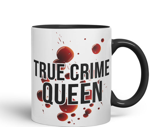 True Crime Queen Joke Sarcastic Ceramic Coloured Mug Cup for Tea Coffee Hot Brew 330ml 11Oz Gift