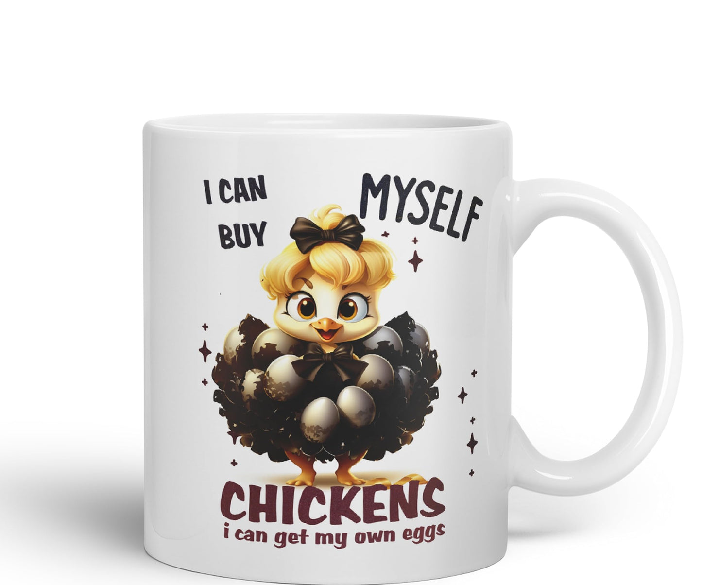 I Can Buy Chickens Myself, I can get My own Eggs Joke sarkasm Sarcastic Ceramic Coloured Mug Cup for Tea Coffee Hot Brew 330ml 11Oz Gift