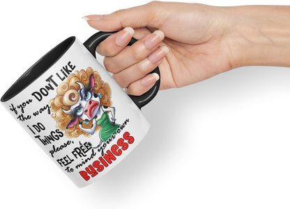 Vixar If You Don't Like The Way I Do Things Mind Your Own Business Cow – Coloured Ceramic Mug Cup Gift, 11oz (Black)