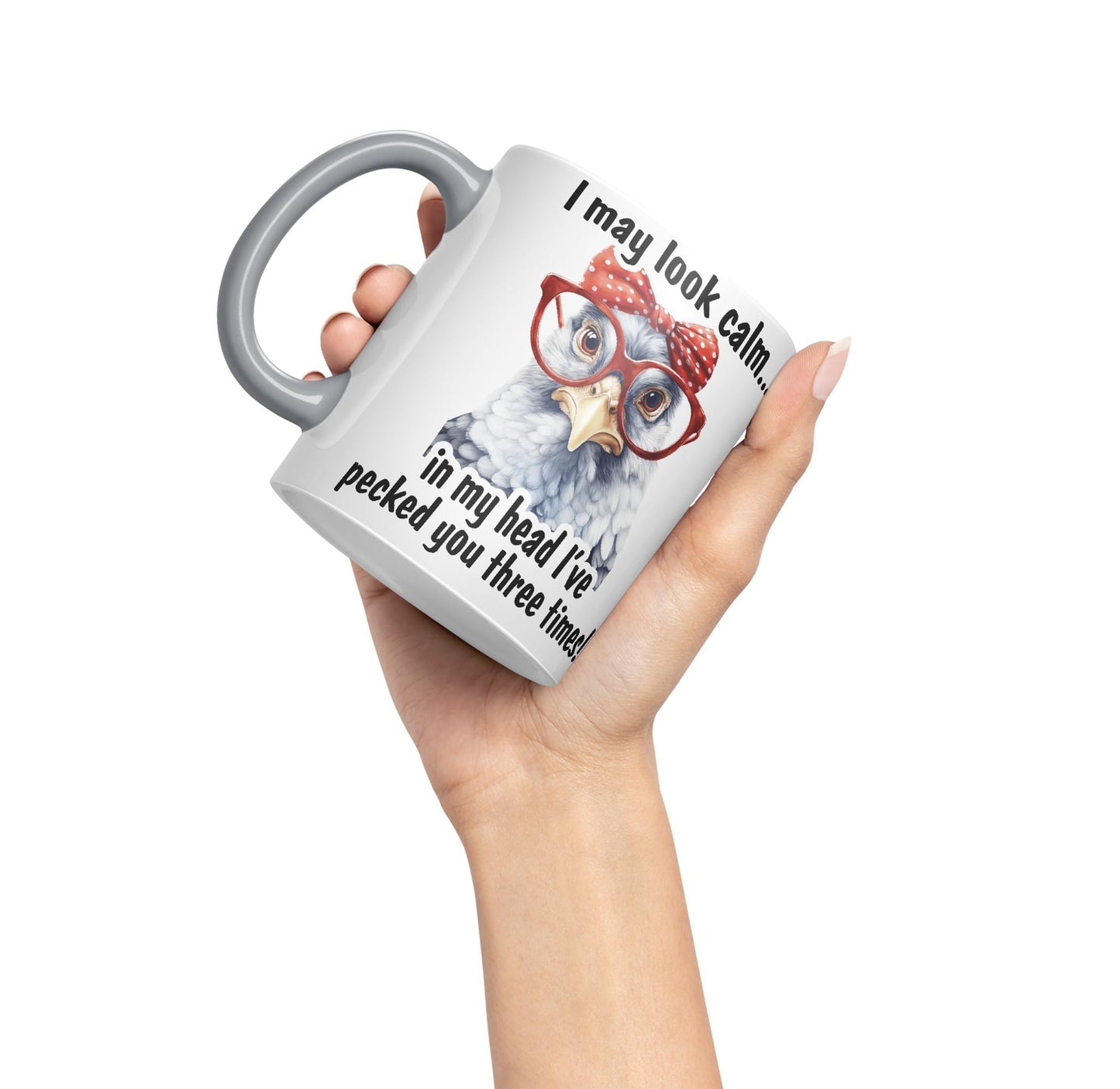 I May Look Calm.., in My Head I've pecked You Tree Times! Chicken Joke sarkasm Sarcastic Ceramic Coloured Mug Cup for Tea Coffee Hot Brew 330ml 11Oz Gift