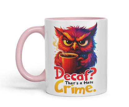 Vixar Decaf That's A Hate Crime Funny Owl Coffee Mug – Coloured Ceramic Mug Cup Gift, 11oz (Black)