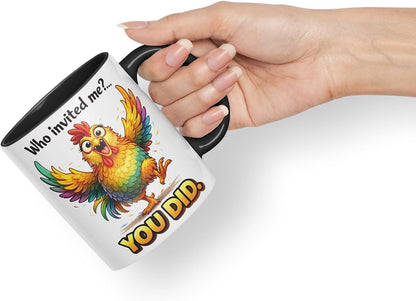 Vixar Who Invited Me You Did Chicken Coloured Ceramic Mug Cup Gift, 11oz (Black)