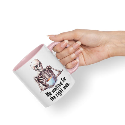 Me Waiting for The Right Man, Sarcastic Joke Ceramic Coloured Mug Cup for Tea Coffee Hot Brew 330ml 11 Oz Gift