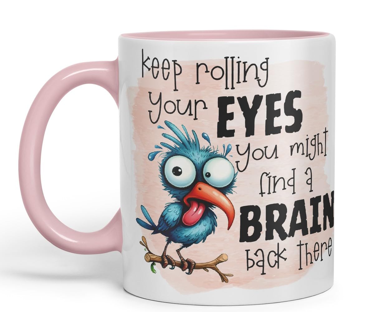 Vixar Keep Rolling Your Eyes You Might Find a Brain Back There sarcasticbird Coloured Ceramic Mug Cup Gift, 11oz (Black)