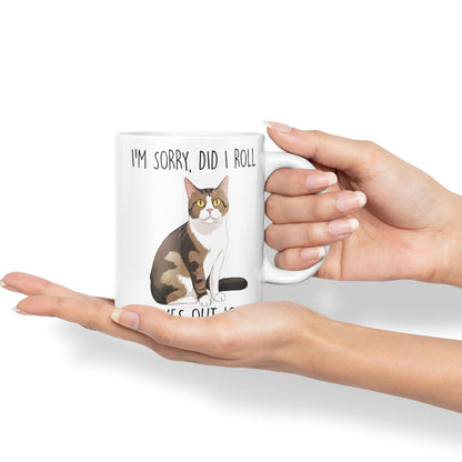 Vixar I'm Sorry, did I roll, My Eyes Out Loud? Cats Sarcastic Joke Ceramic Coloured Mug Cup for Tea Coffee Hot Brew 330ml 11Oz