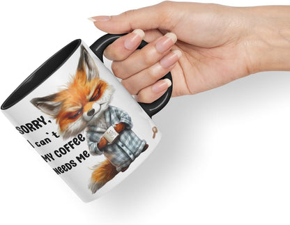 Vixar Sorry, My Coffee Needs Me Sarcastic Fox Coloured Ceramic Mug Cup Gift 11oz (Black)