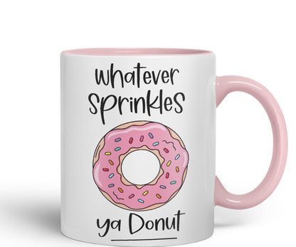 Whatever Sprinkles ya Donut Sarcastic Joke Ceramic Coloured Mug Cup for Tea Coffee Hot Brew Gift 330ml 11 OZ Gift