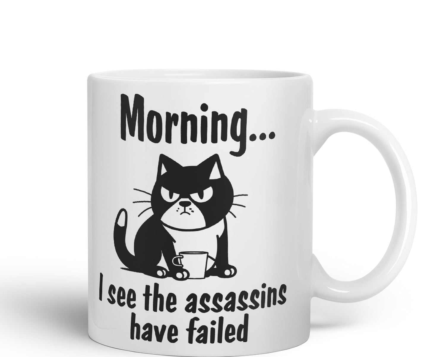 Morning, I See The Assassins Have Failed cat Kitten Joke sarkasm Sarcastic Ceramic Coloured Mug Cup for Tea Coffee Hot Brew 330ml 11Oz Gift