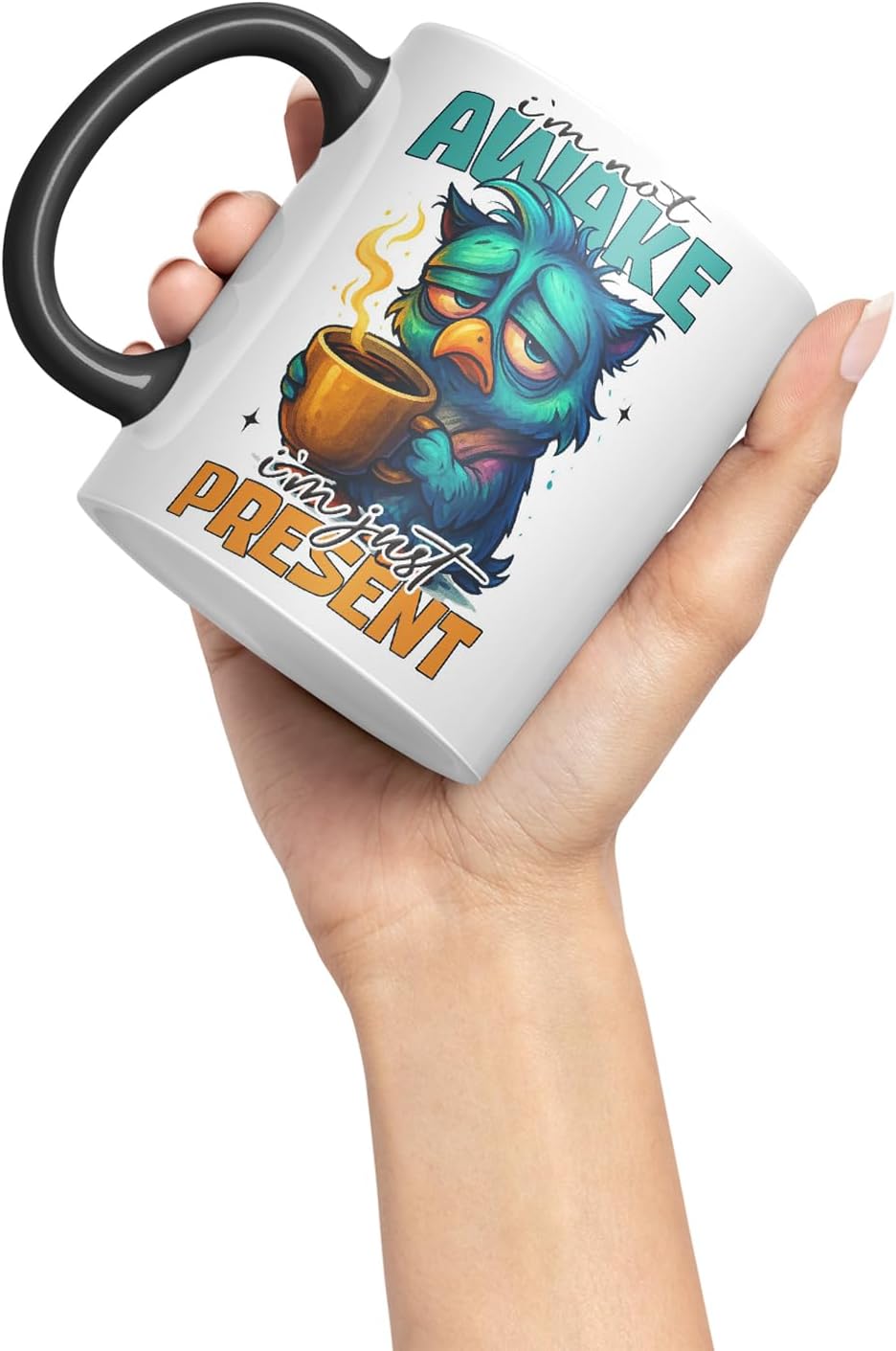 Vixar I'm Not Awake I'm Just Present Funny Owl Coffee Mug – Coloured Ceramic Mug Cup Gift, 11oz (Black)