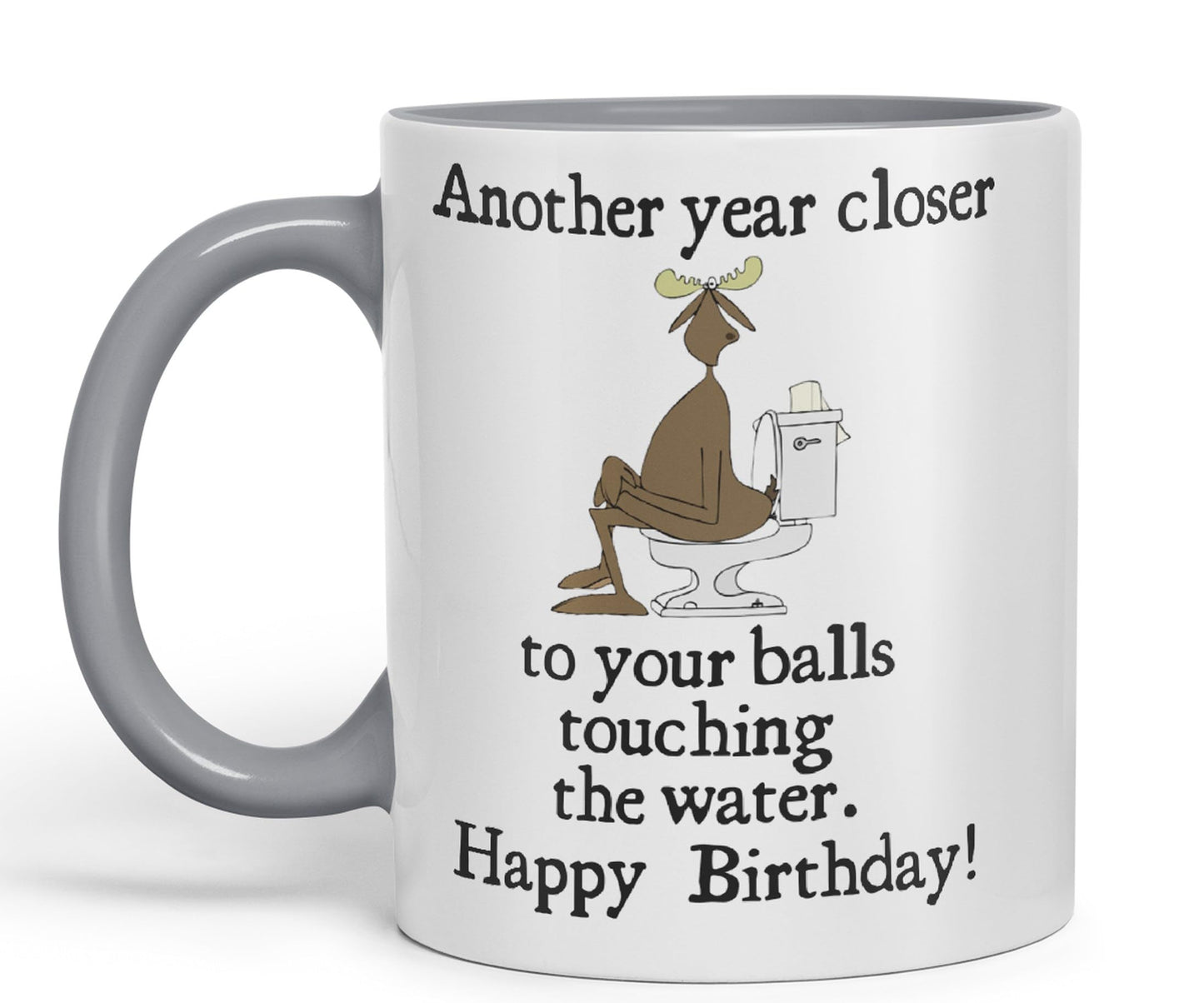 Another Year Closer to Your Balls Touching The Water Happy Birthday Joke sarkasm Sarcastic Ceramic Coloured Mug Cup for Tea Coffee Hot Brew 330ml 11Oz Gift