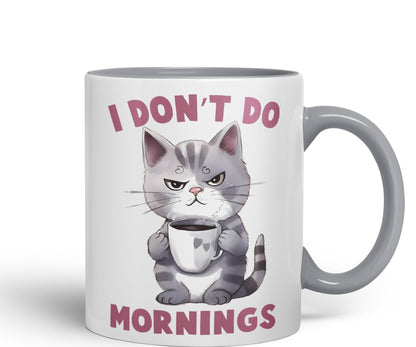 Vixar I Don't Do Mornings Cats Sarcastic Joke Ceramic Coloured Mug Cup for Tea Coffee Hot Brew 330ml 11oz