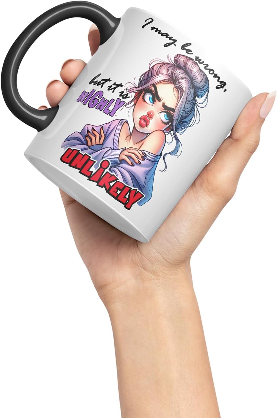 Vixar I May Be Wrong But It is Highly Unlikely Funny Quote – Coloured Ceramic Mug Cup Gift, 11oz (Black)