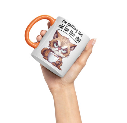 I'm Getting Too Old for This Shit cat Sarcastic Joke Ceramic Coloured Mug Cup for Tea Coffee Hot Brew 330ml 11 OZ