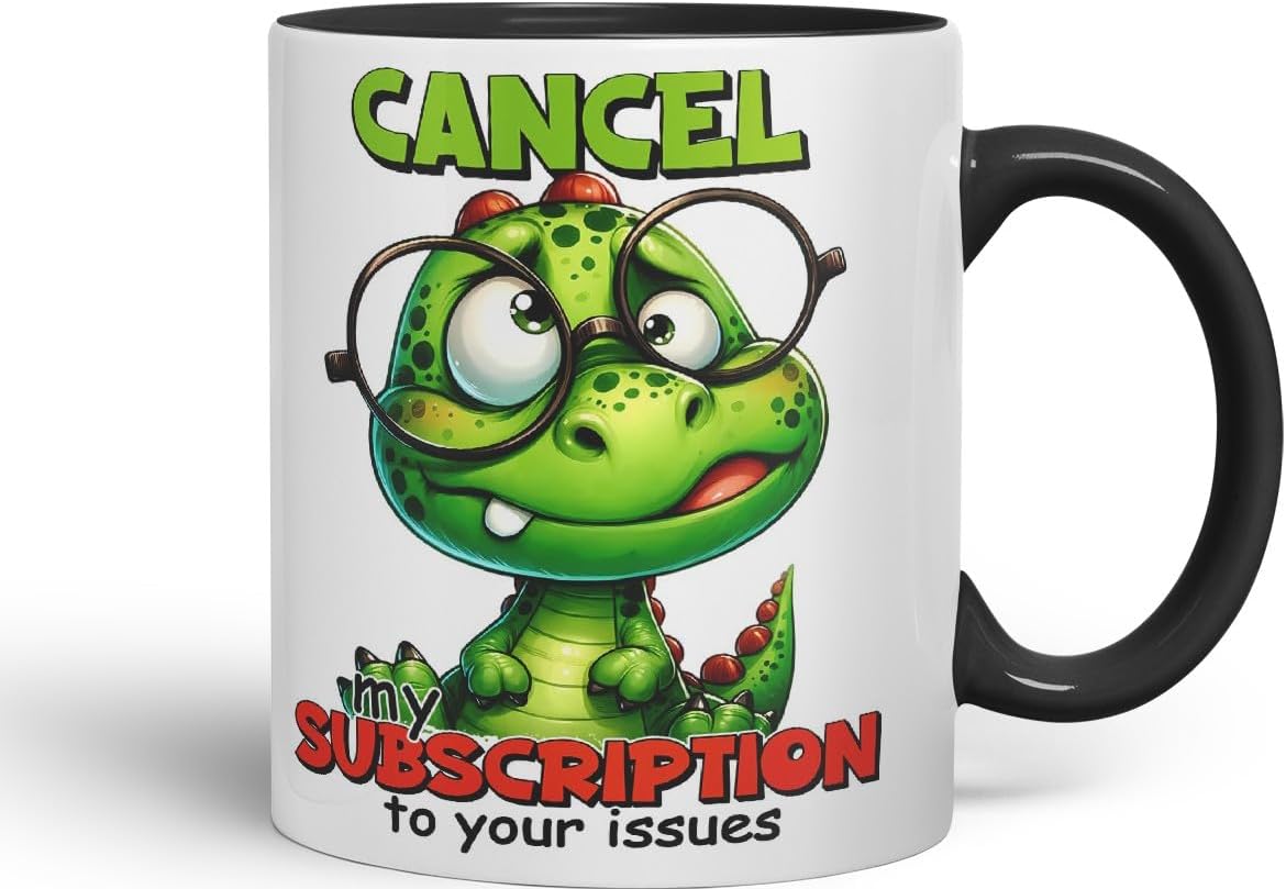 Vixar Cancel My Subscription to Your Issues Coloured Ceramic Mug Cup 11oz Funny Sarcastic Gift (Black)
