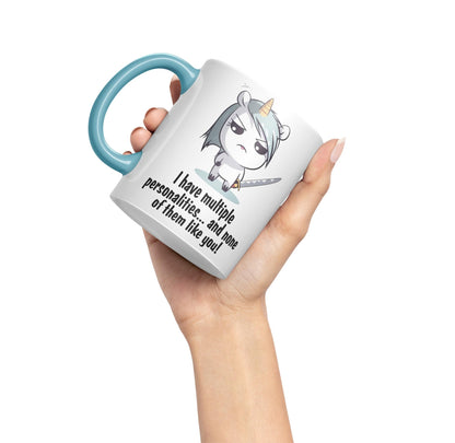 I Have Multiple personalities.. and None of Them Like You, Unicorn Sarcastic Joke Ceramic Coloured Mug Cup for Tea Coffee Hot Brew 330ml 11 Oz