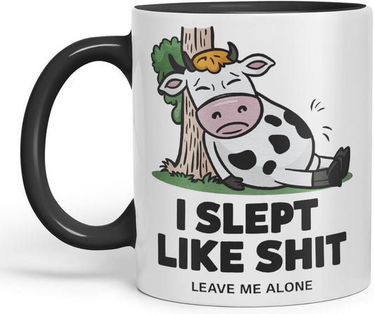 Vixar I Slept Like S** Leave Me Alone Sarcastic Cow Coloured Ceramic Mug Cup Gift, 11oz (Black)