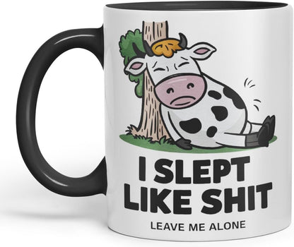 Vixar I Slept Like S** Leave Me Alone Sarcastic Cow Coloured Ceramic Mug Cup Gift, 11oz (Black)
